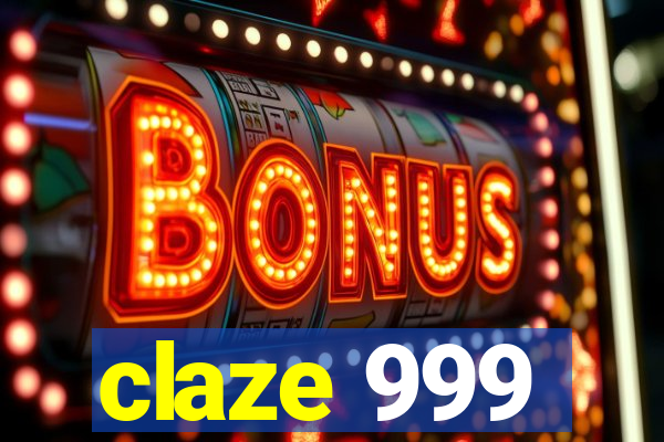 claze 999